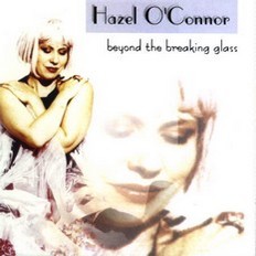 Hazel O'Connor - Beyond The Breaking Glass 2000