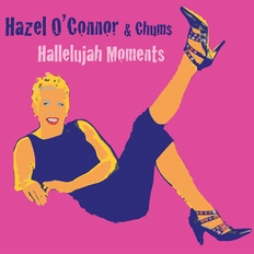 Hazel O'Connor - Hallelujah Moments 2018
